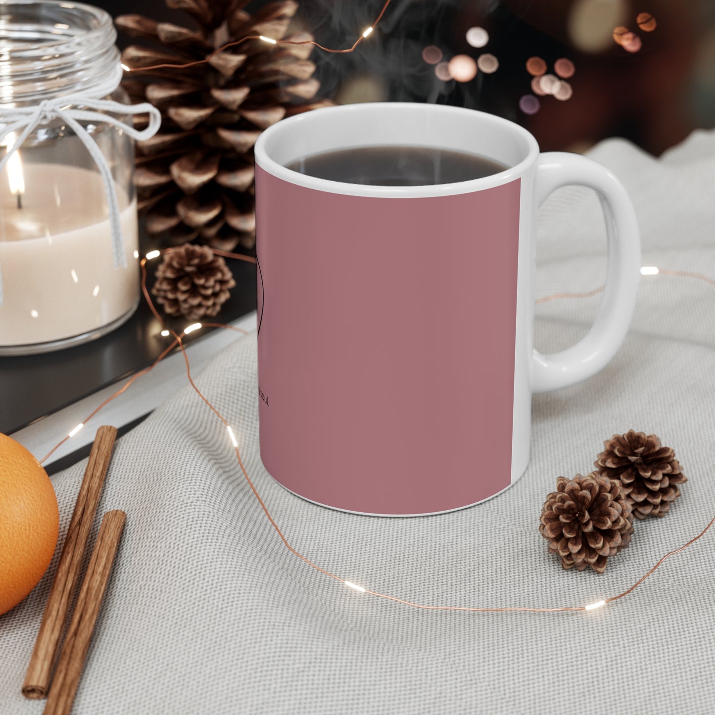 Soft Heart, Strong Soul.  Ceramic Mug